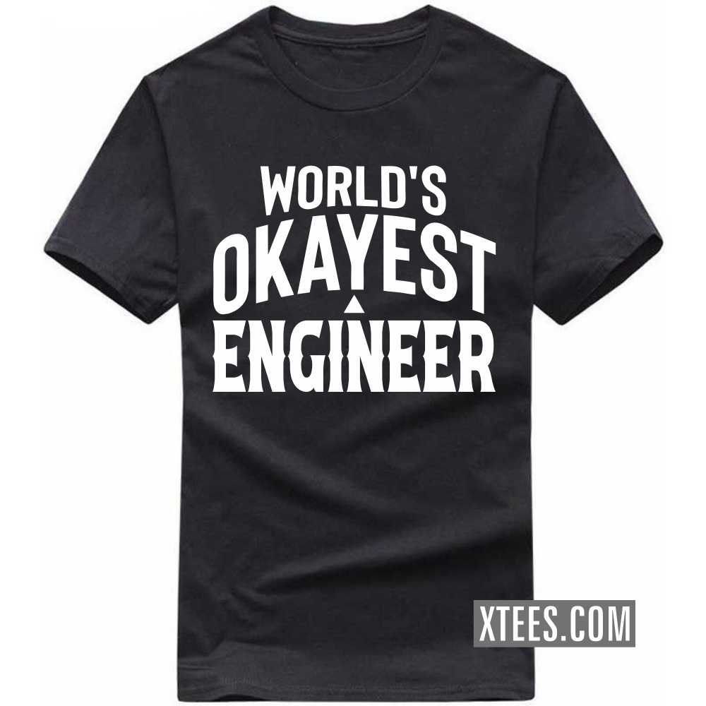 World's Okayest ENGINEER Profession T-shirt image