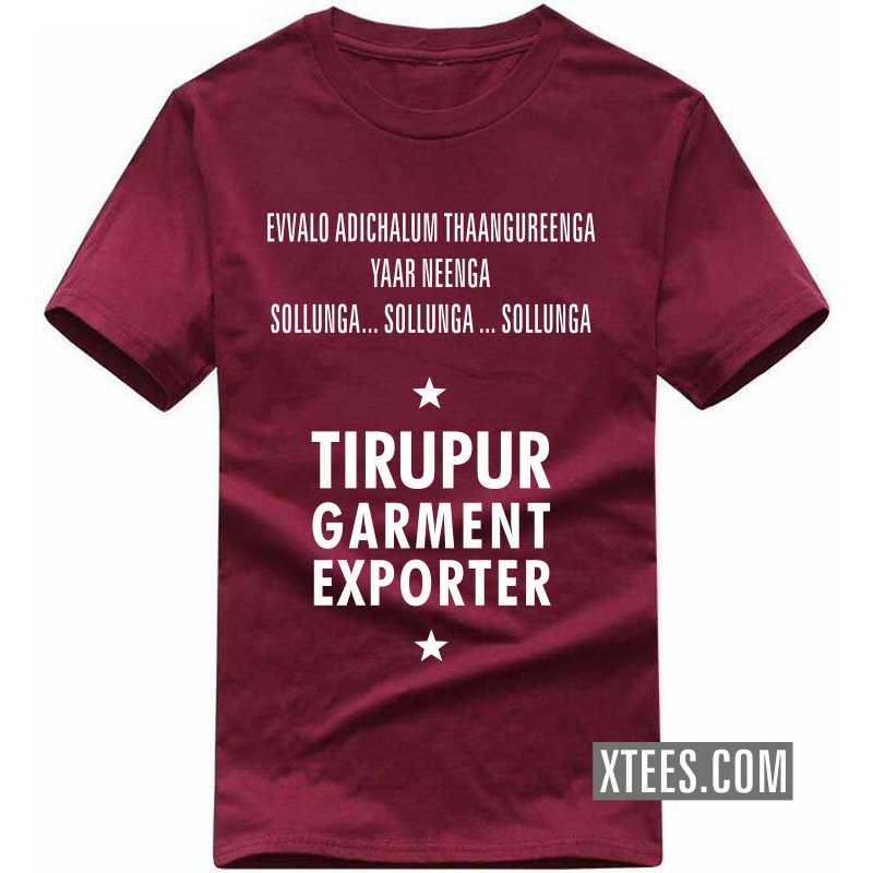 Evvalo Adichaalum Thaangureenga Tirupur Garment Exporter T Shirt image Evvalo Adichaalum Thaangureenga Tirupur Garment Exporter T Shirt image