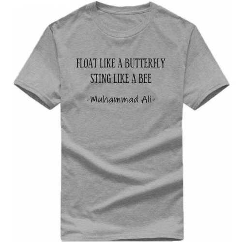 Float Like A Butterfly Sting Like A Bee Muhammad Ali Motivational Quotes T Shirt image