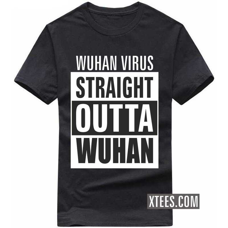 Wuhan Virus Straight Outta Wuhan T-shirt image
