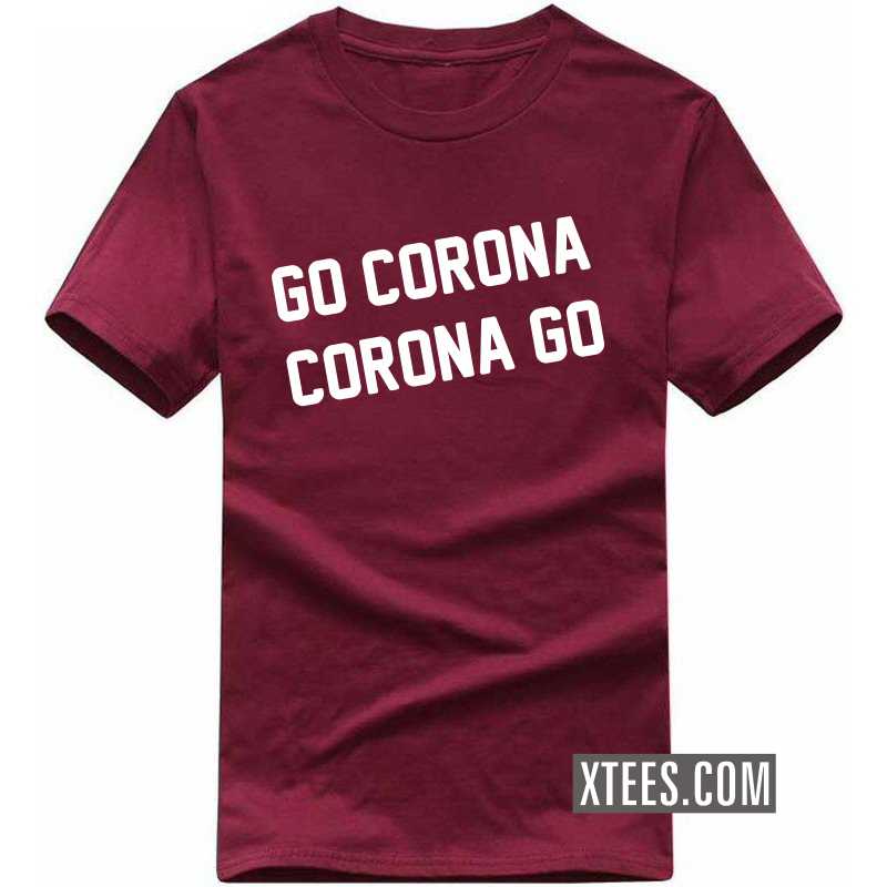 Go Corona Corona Go T-shirt image