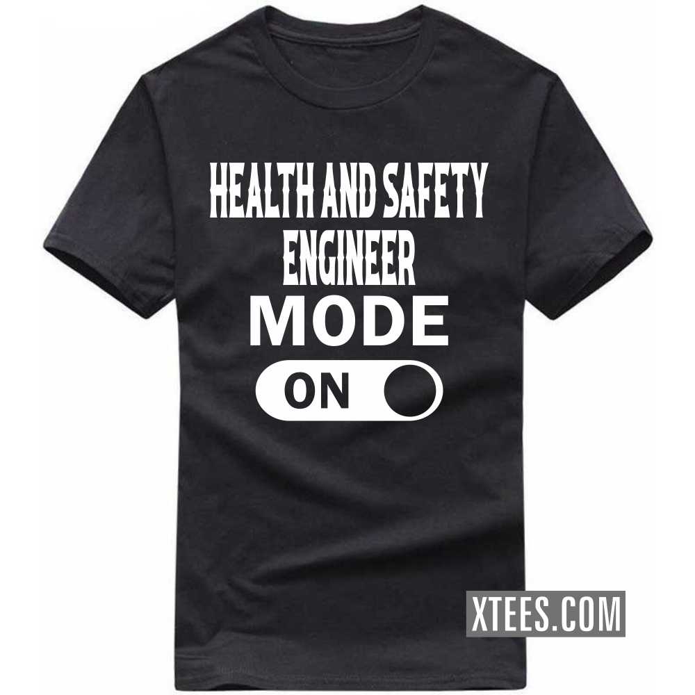 HEALTH AND SAFETY ENGINEER Mode On Profession T-shirt image