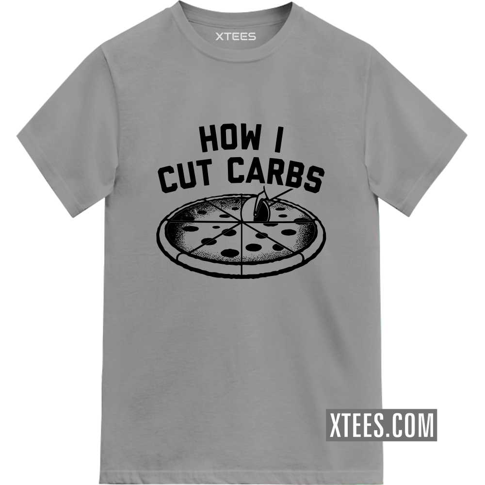 How I Cut Carbs Food Quotes T-shirt image