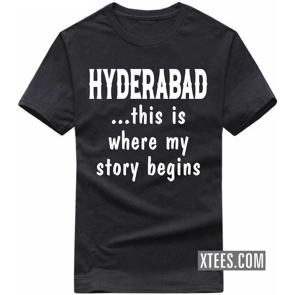 HYDERABAD This Is Where My Story Begins India City T-shirt image
