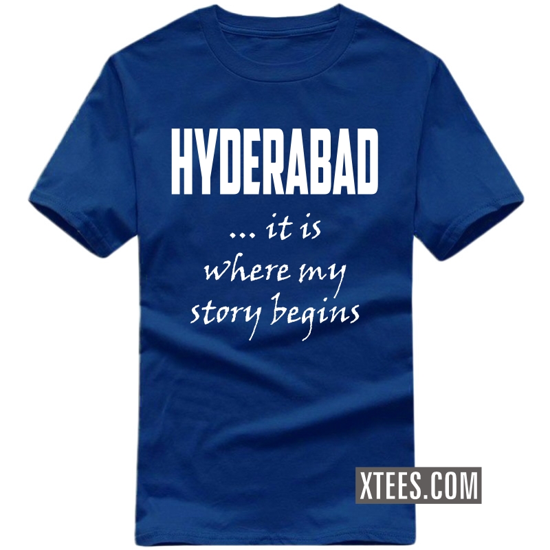Hyderabad It Is Where My Story Begins T Shirt image