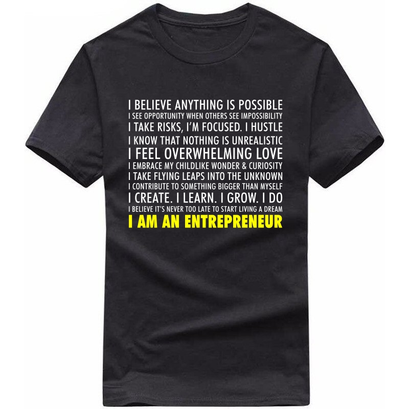 I Am An  Entrepreneur : Entrepreneur & Startup T-shirt image