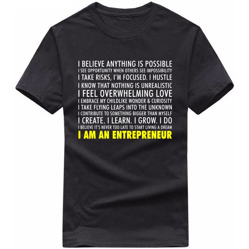 I Am An  Entrepreneur : Entrepreneur & Startup T-shirt image