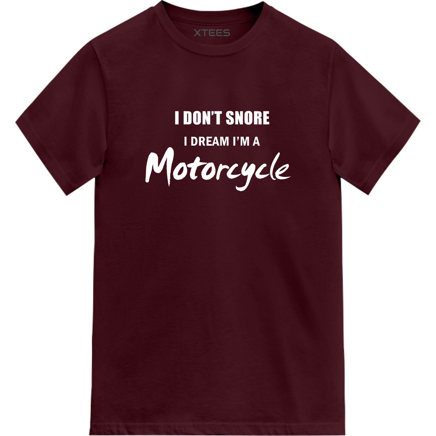 I Don't Snore I Dream I'm A Motorcycle Biker T-shirt India image