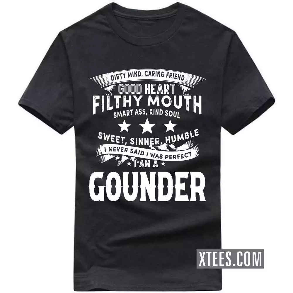 I Never Said I Was Perfect I Am A Gounder Caste Name T-shirt image