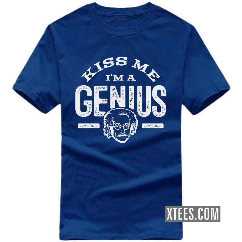 Kiss Me I'm A Genius Funny T-shirt India image