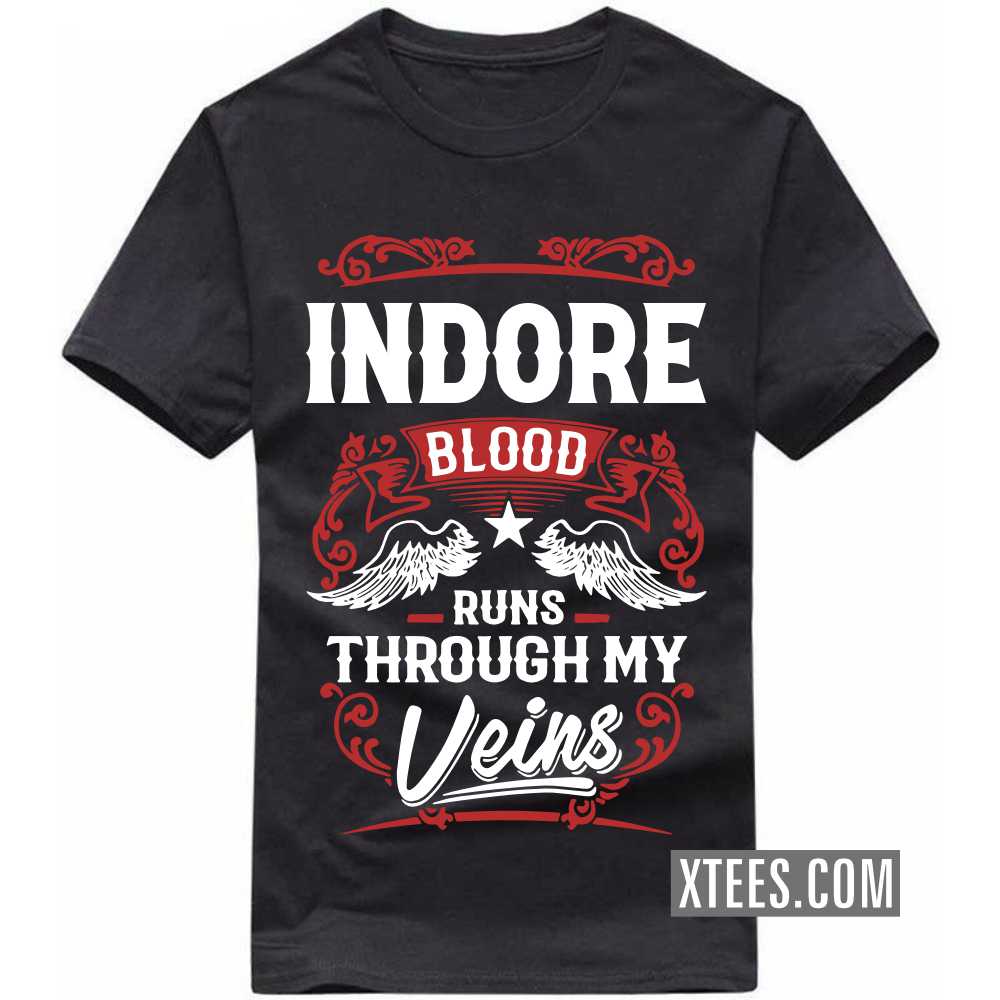 INDORE Blood Runs Through My Veins India City T-shirt image