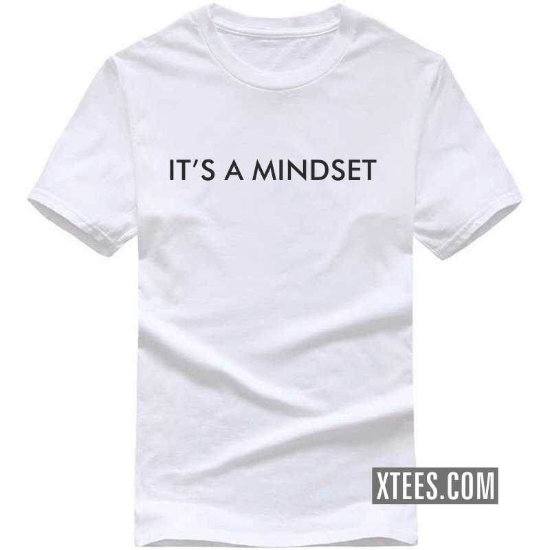 It's A Mindset Motivational Quotes T Shirt image
