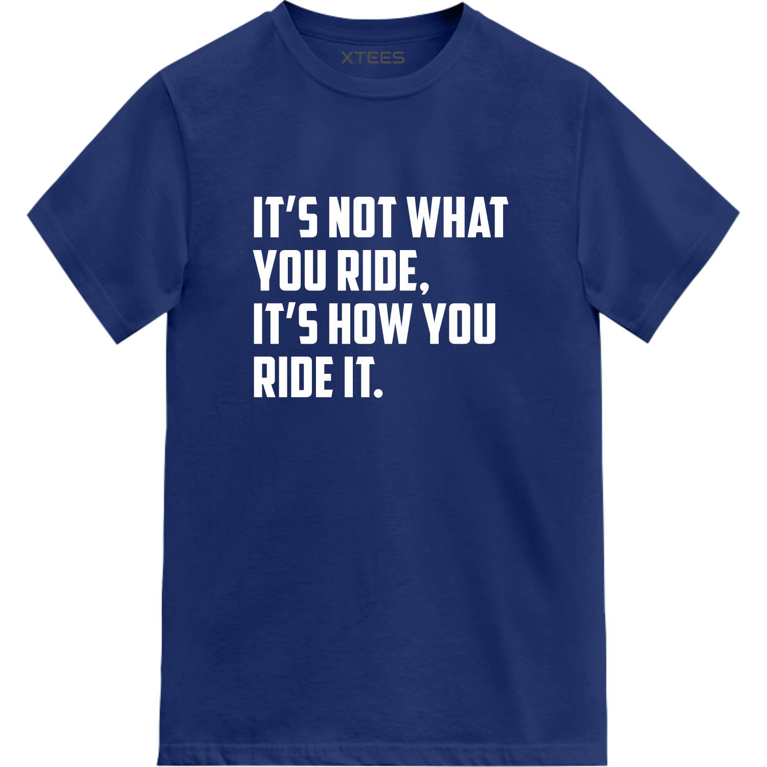 It's Not What You Ride It's How You Ride It Biker T-shirt India image