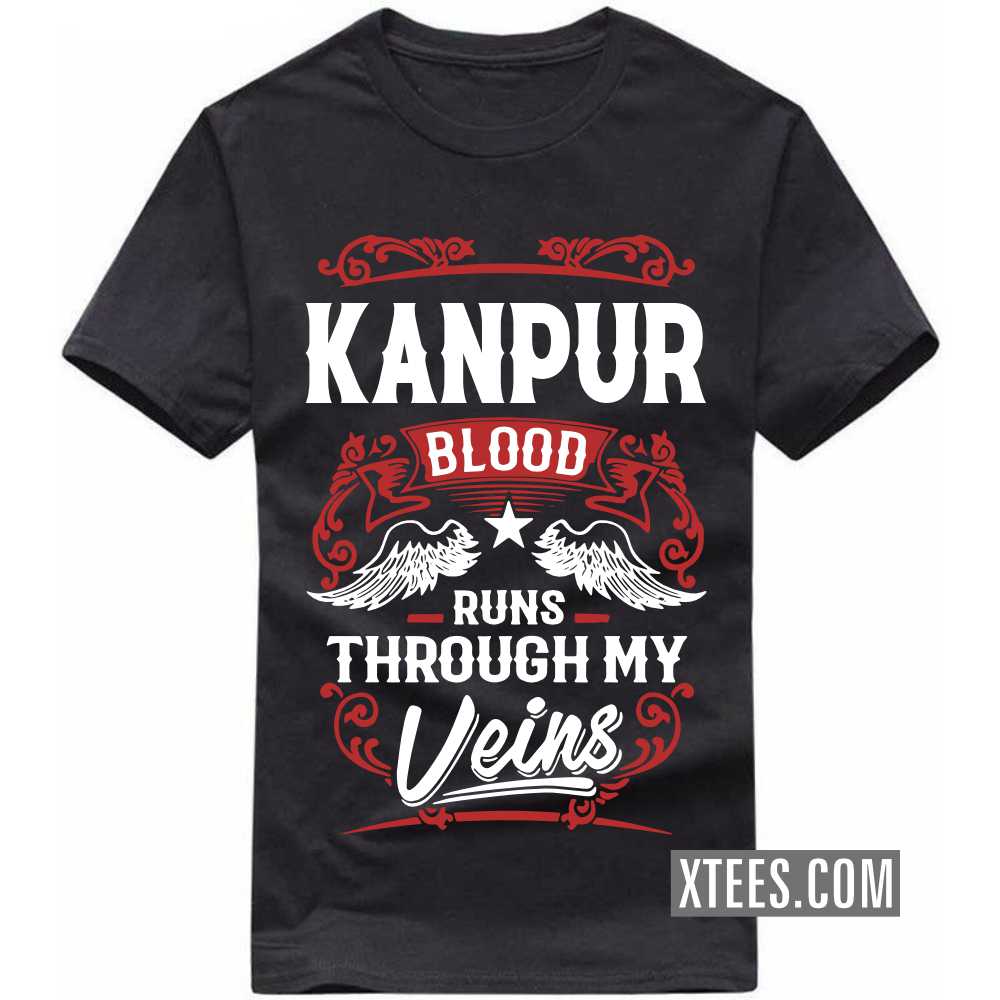 KANPUR Blood Runs Through My Veins India City T-shirt image