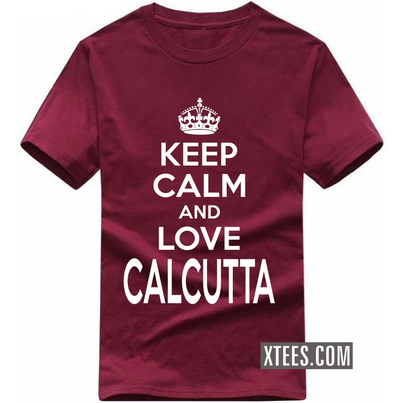 Keep Calm And Love Calcutta T Shirt image