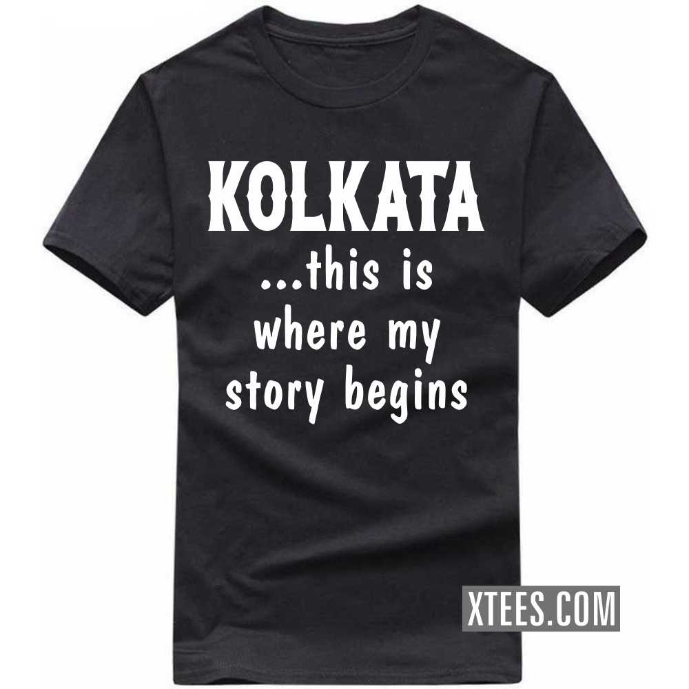 KOLKATA This Is Where My Story Begins India City T-shirt image