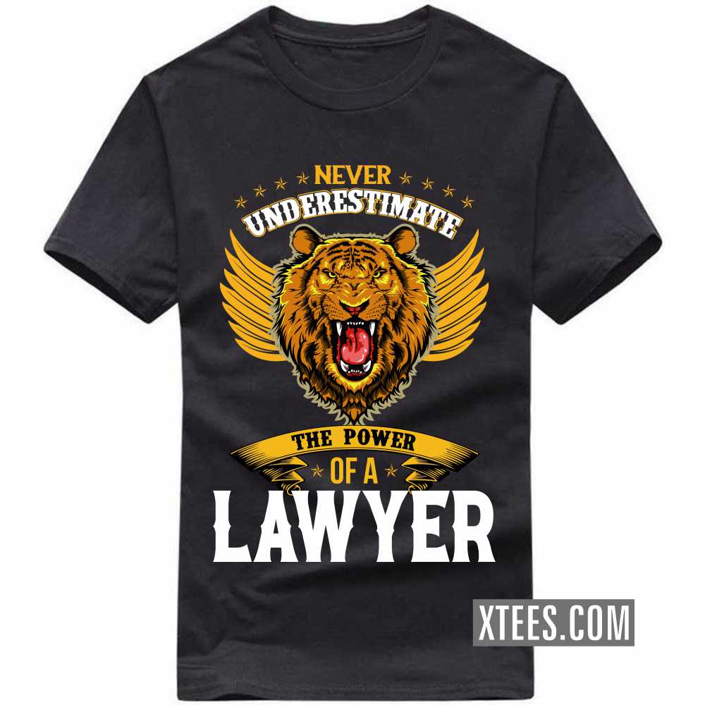 Never Underestimate The Power Of A LAWYER Profession T-shirt image
