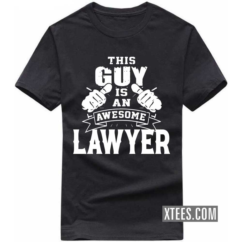 This Guy Is An Awesome LAWYER Profession T-shirt image