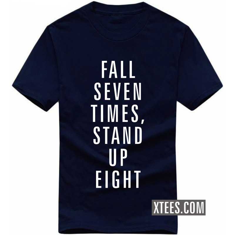 Fall Seven Times Stand Up Eight Motivational Quotes T-shirt image