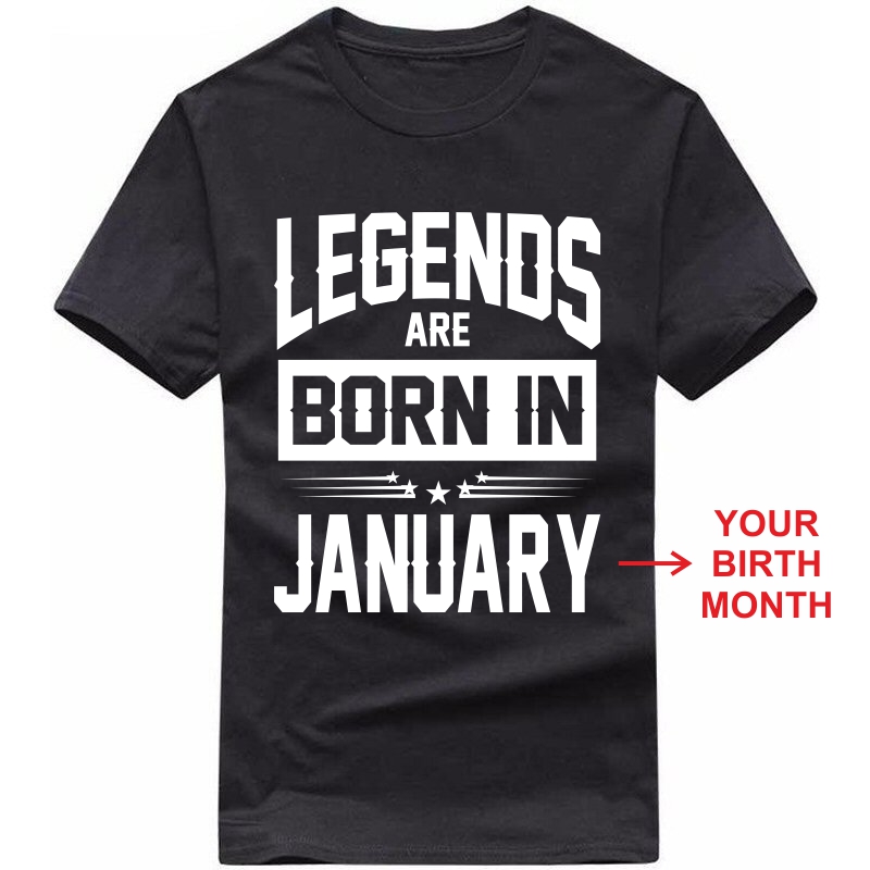 Legends Are Born In < Birth Month > Birthday Personalised  T-shirts image