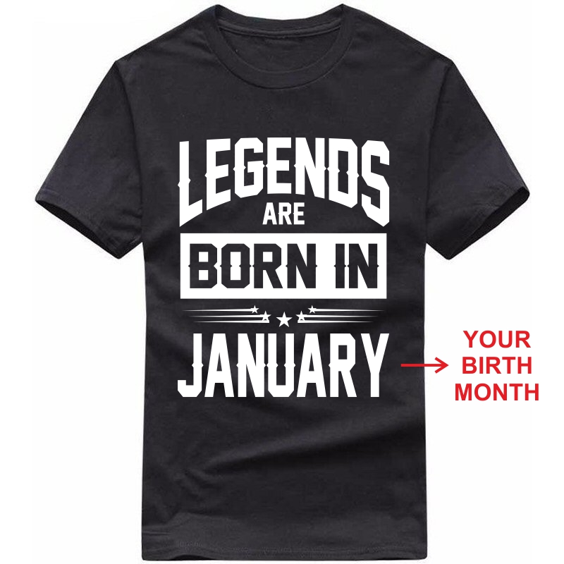 Legends Are Born In < Birth Month > Birthday Personalised T-shirts image Legends Are Born In < Birth Month > Birthday Personalised T-shirts image