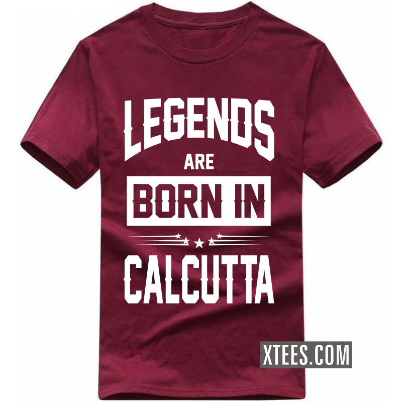 Legends Are Born In Calcutta T Shirt image
