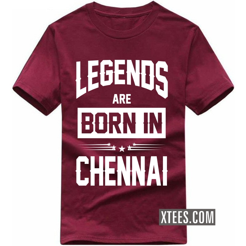 Legends Are Born In Chennai T Shirt image