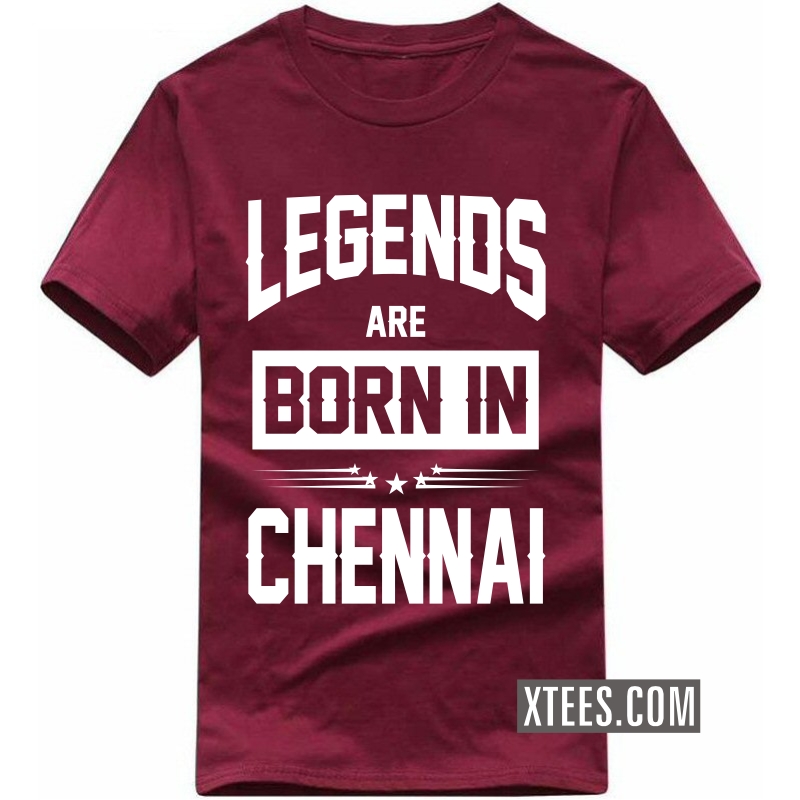 Legends Are Born In Chennai T Shirt image