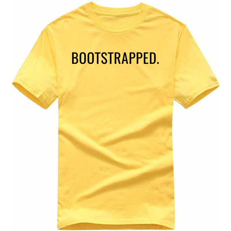 Bootstrapped : Entrepreneur & Startup T-shirt image
