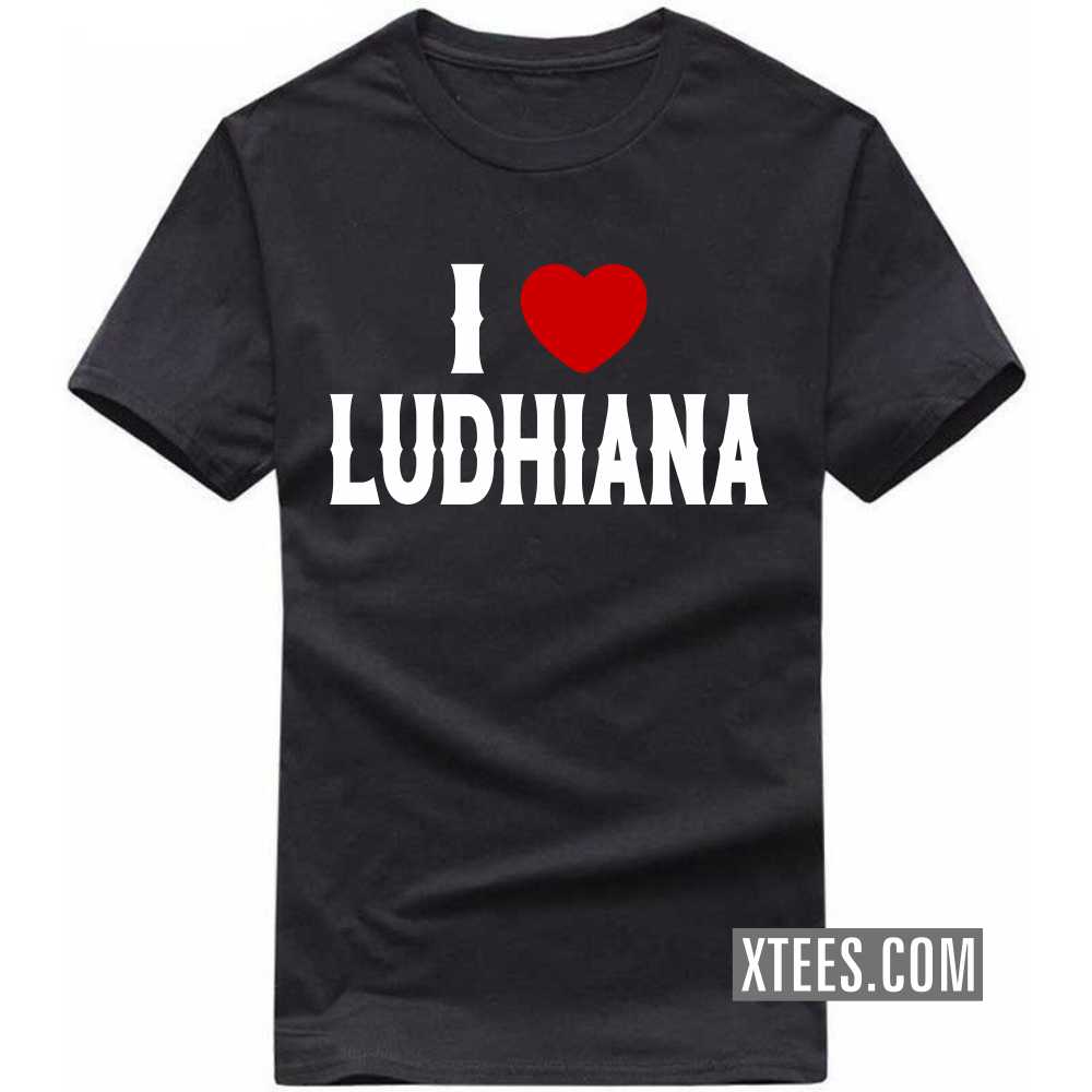 I Heart Love LUDHIANA India City T-shirt image