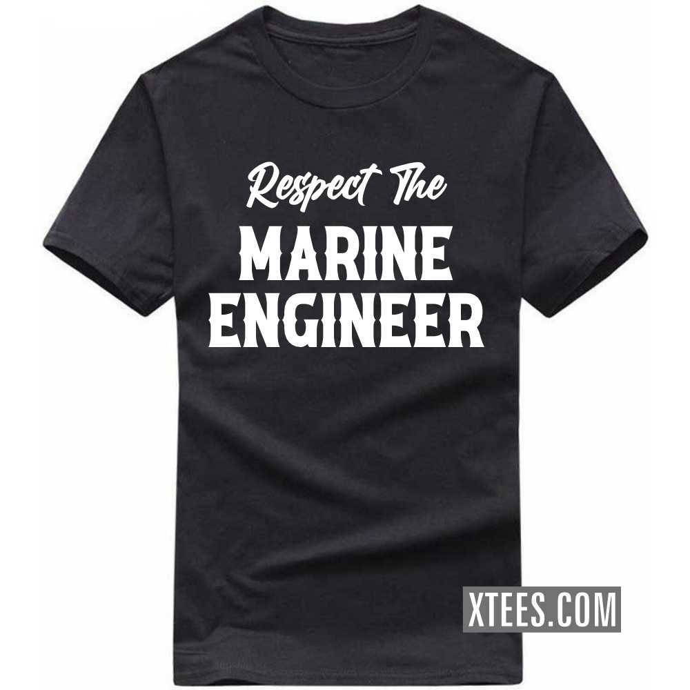 Respect The MARINE ENGINEER Profession T-shirt image