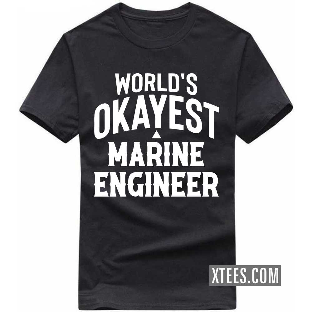 World's Okayest MARINE ENGINEER Profession T-shirt image