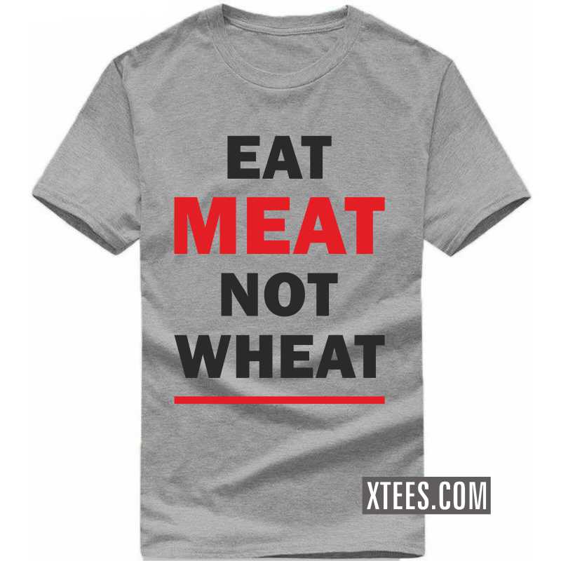 Eat Meat Not Wheat T-shirt image
