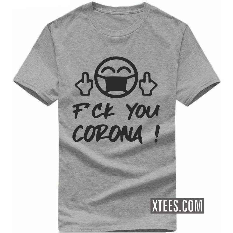 Middle Finger Fuck You Corona T-shirt image