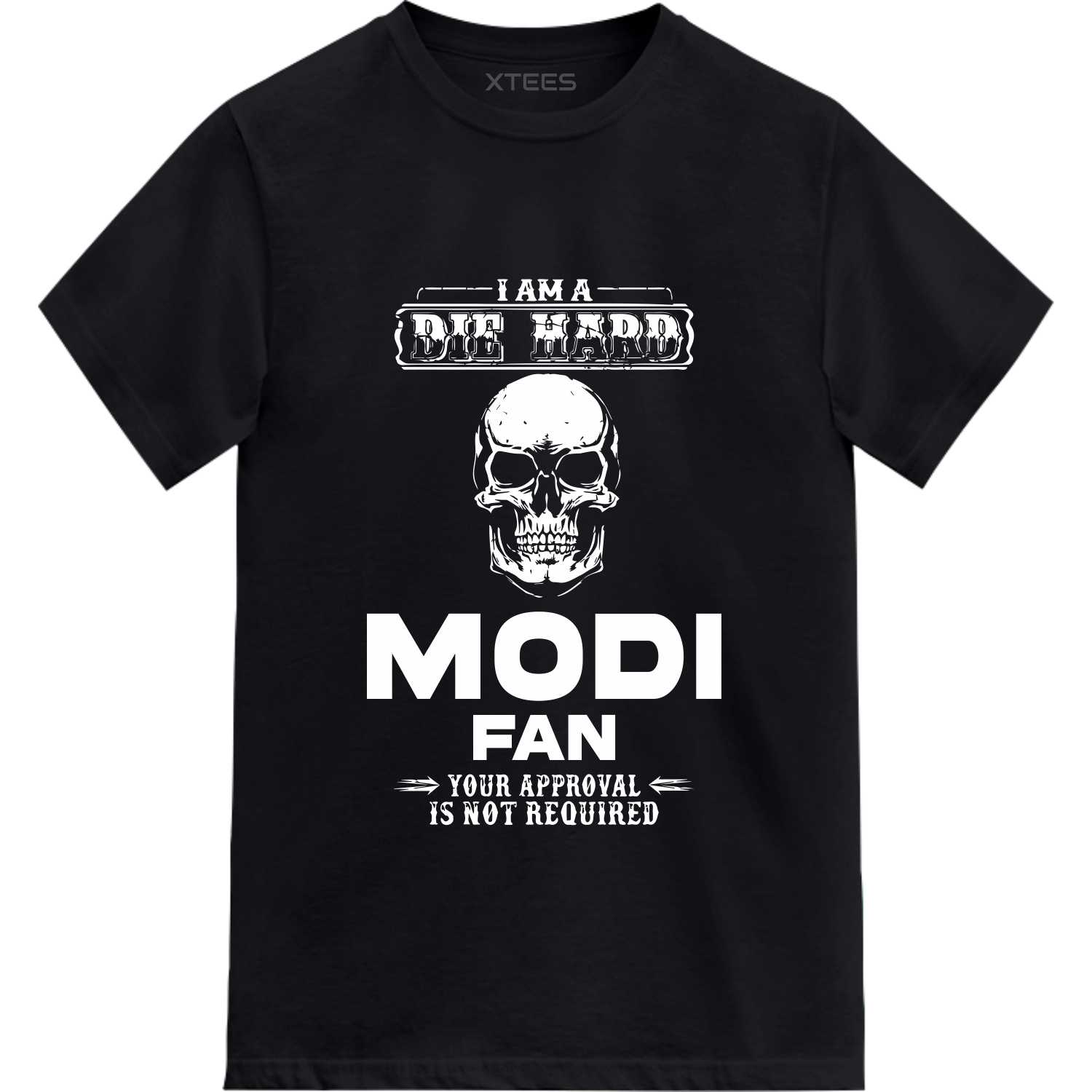 I Am A Die Hard Modi Fan Your Approvak Is Not Required T-shirt image