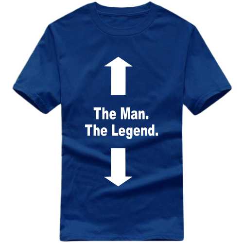 The Man, The Legend Funny T-shirt India