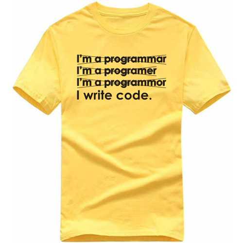 I Am A Programmar I Write Code Funny Geek Programmer Quotes T-shirt India image