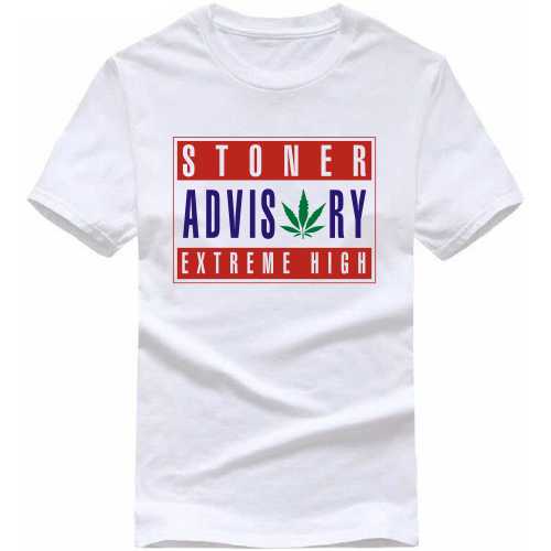 Stoner Advisory Extreme High Weed Slogan T-shirts image
