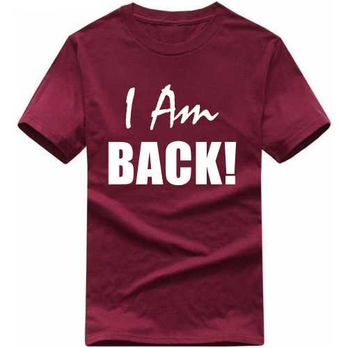 I Am Back Ajith Kumar Fans Movie Star Slogan T-shirts image