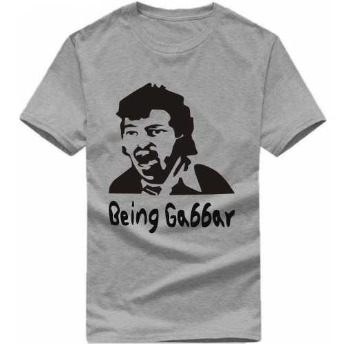 Being Gabbar Funny T-Shirt India | Xtees