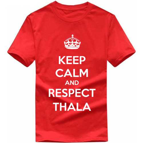 Keep Calm And Respect Thala Ajith Kumar Fans Movie Star Slogan T-shirts image
