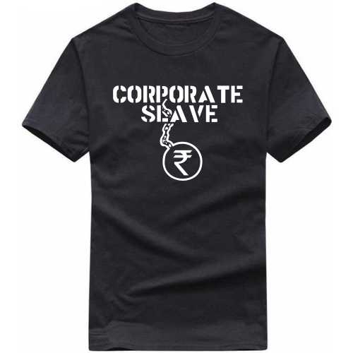 Corporate Slave Funny Geek Programmer Quotes T-shirt India image