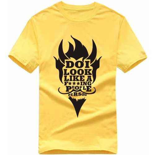Do I Look Like A Fucking People Person Explicit (18+) Slogan T-shirts image