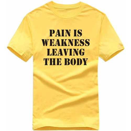 Pain Is Weekness Leaving The Body Gym T-shirt India image