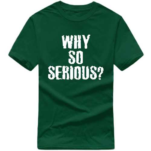 Why So Serious? Funny T-shirt India image