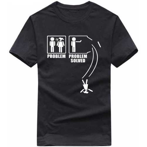 Problem Problem Solved Funny T-shirt India image