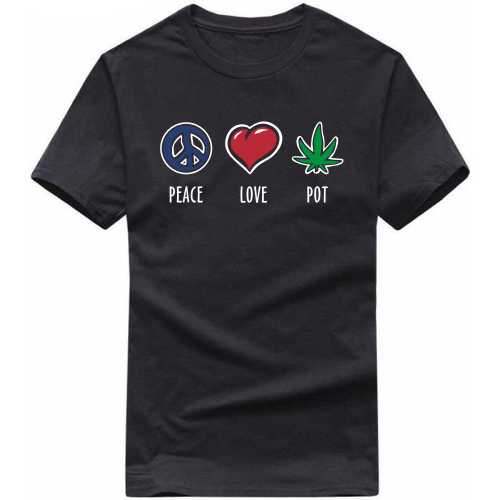 Peace Love Pot Weed Slogan T-shirts image