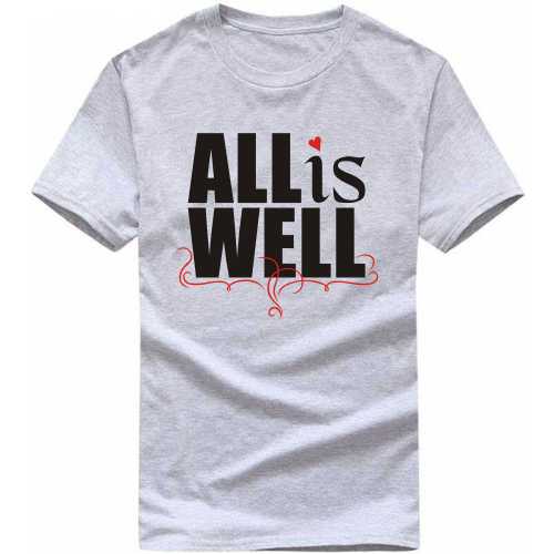 All Is Well Funny T-shirt India image