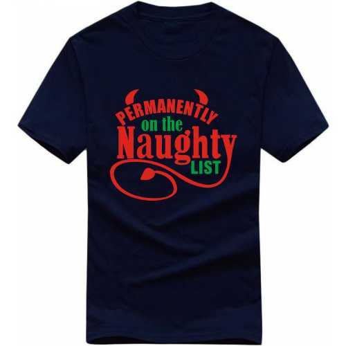 Permanently On The Naughty List Funny T-shirt India image