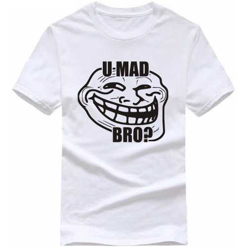 U Mad Bro Funny T-shirt India image